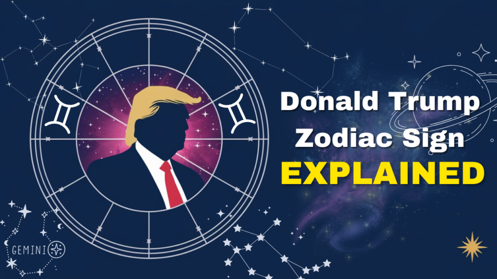 Donald Trump Zodiac Sign Explained: Astrological Insights